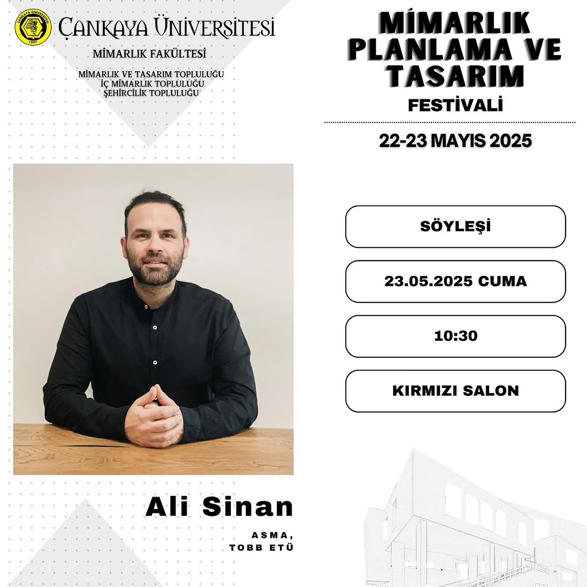 Çankaya Üniversitesi Mimarlık, Planlama ve Tasarım Festivali kapsamında Ali Sinan söyleşisi afişi